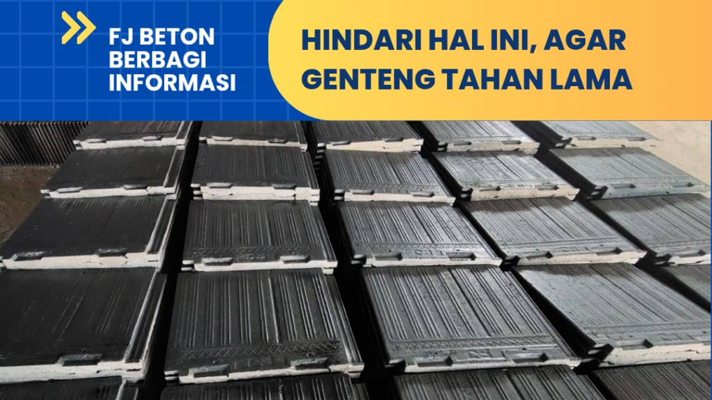 HINDARI HAL INI, AGAR GENTENG TAHAN LAMA